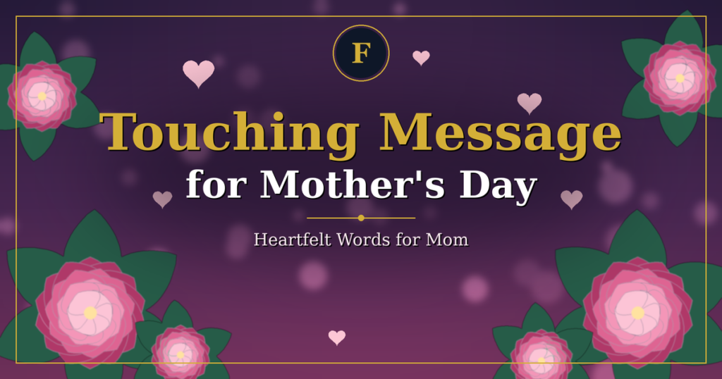 Touching message for Mother's Day with pink flowers and hearts, heartfelt words for mom